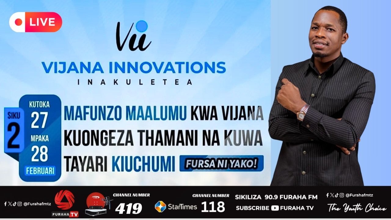 LIVE! VIJANA INNOVATIONS: MAFUNZO MAALUMU YA VIJANA KUONGEZA THAMANI YA KUWA TAYARI KIUCHUMI