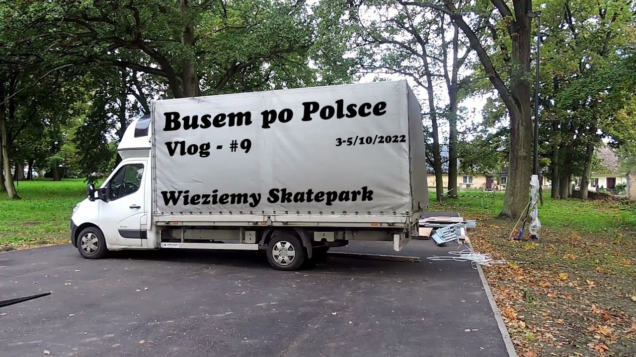 Wieziemy Skatepark - BUSEM PO POLSCE  - VLOG #9     #vlog #dailyvlog #ontheroad