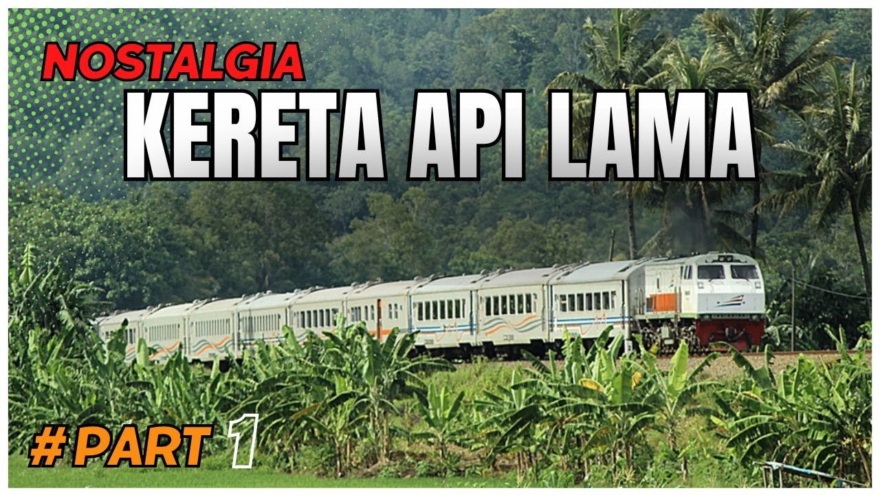 NOMOR 7 LUAR BIASA‼️KOMPILASI HUNTING KERETA API LAMA DI SPOT KEREN PART 1