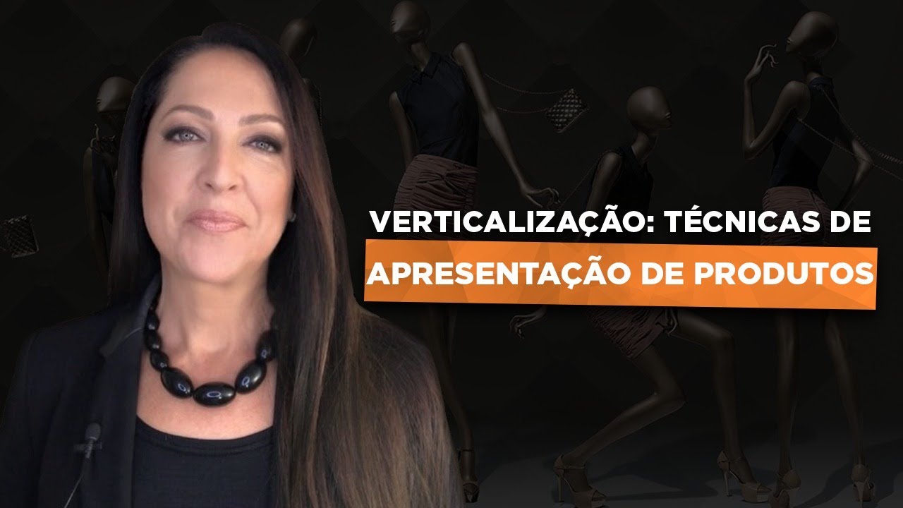 Verticalização : Técnicas de Apresentação de Produtos