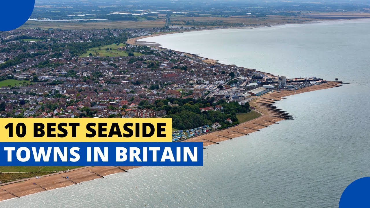 10 Best Seaside Towns in Britain