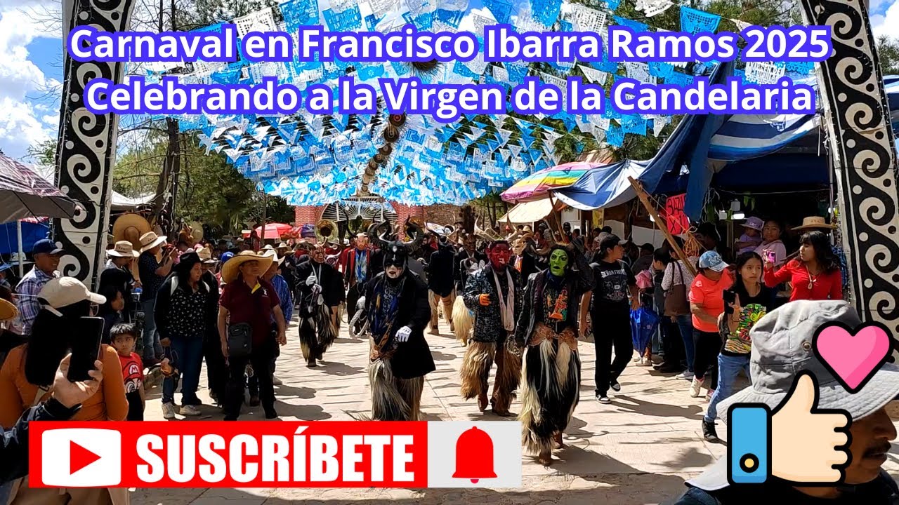 Carnaval en Francisco Ibarra Ramos 2025 Celebrando a la Virgen de la Candelaria Primera parte