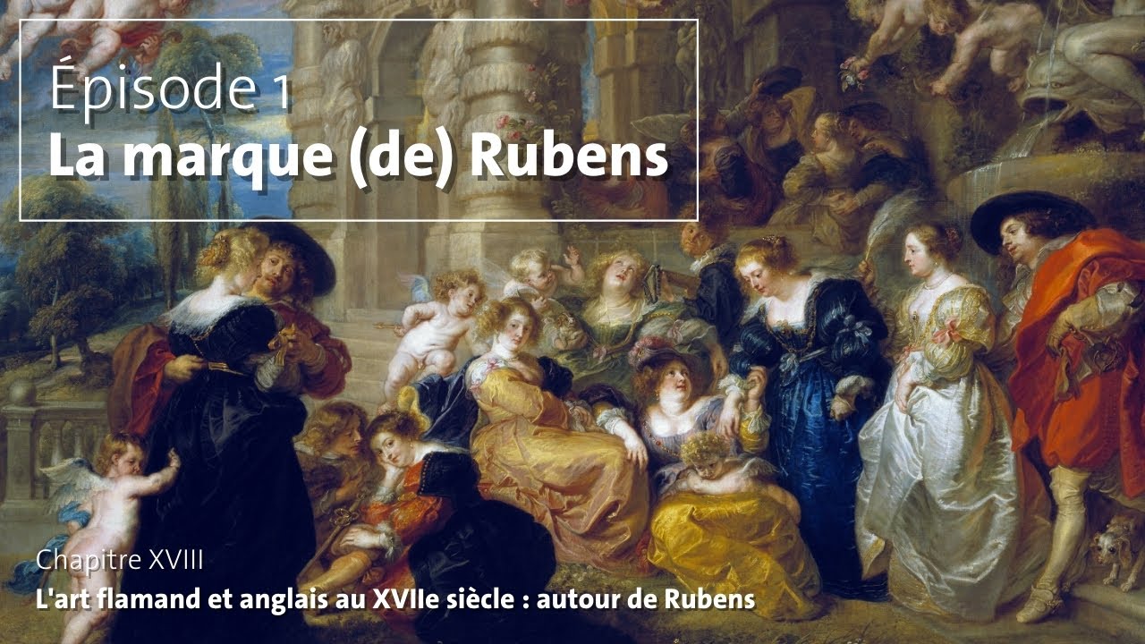 18#01. L&rsquo;art flamand et anglais au XVIIe si&egrave;cle (La marque [de] Rubens)