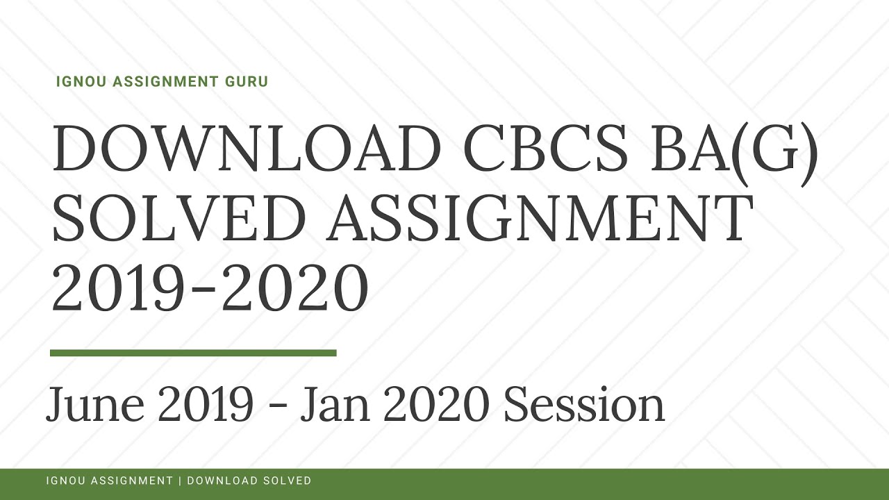 IGNOU CBCS BA(G) SOLVED ASSIGNMENT 2019-2020 DOWNLOAD PDF