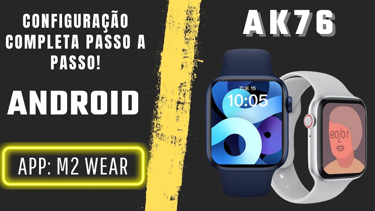 Smartwatch AK76 no Android Aplicativo M2Wear - Configura&ccedil;&atilde;o Completa
