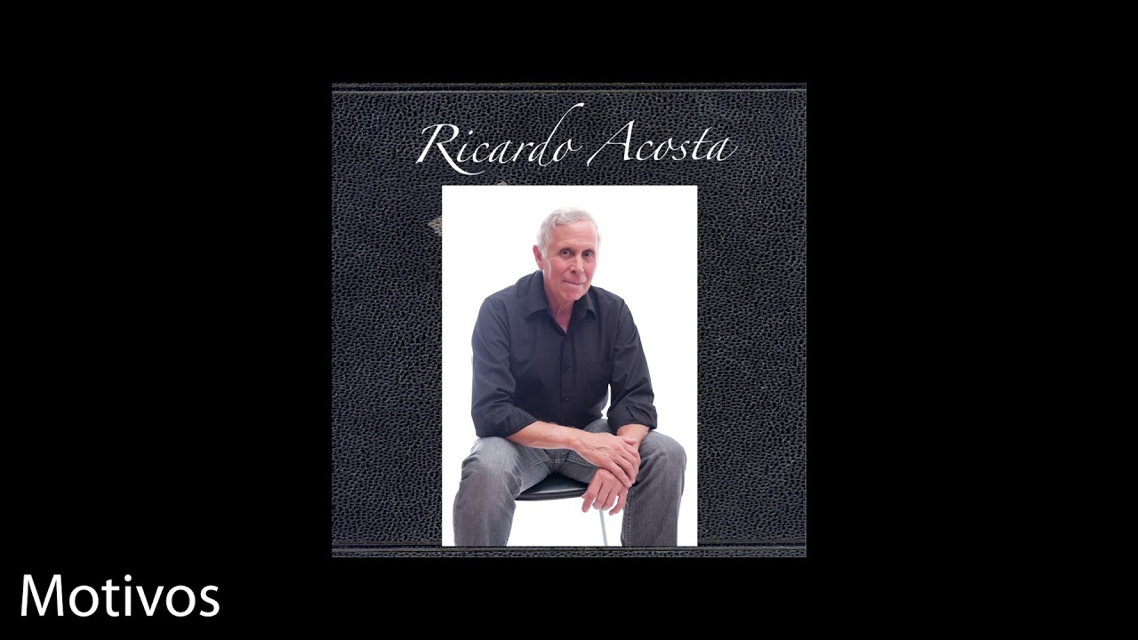 Ricardo Acosta - Motivos