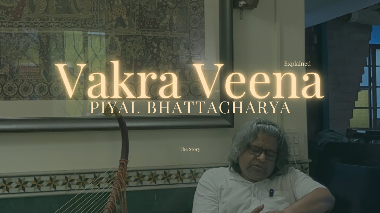 PIYAL BHATTACHARYA & THE VAKRA VEENA || A JOURNEY OF STORIES THROUGH STRINGS OF VAKRA VEENA✨