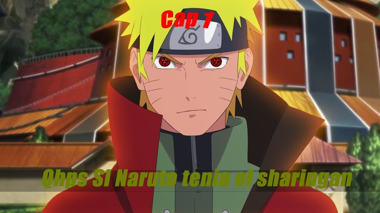 ¿QHPS Si naruto tenia el sharingan y era un prodigio? Cap 1
