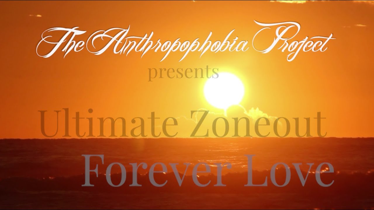 Ultimate Zoneout - FOREVER LOVE (10 hours of background music and memories)