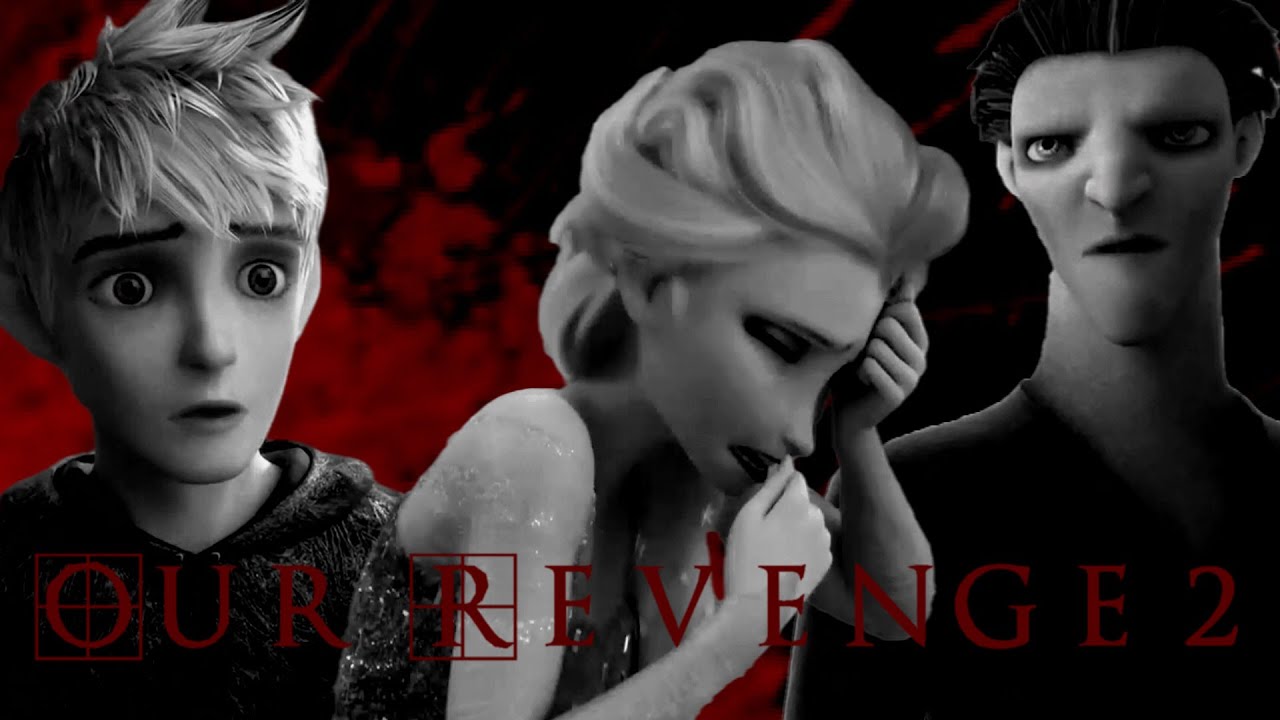 Jack Frost & Elsa (Ft. Pitch) | Our Revenge - Part 2