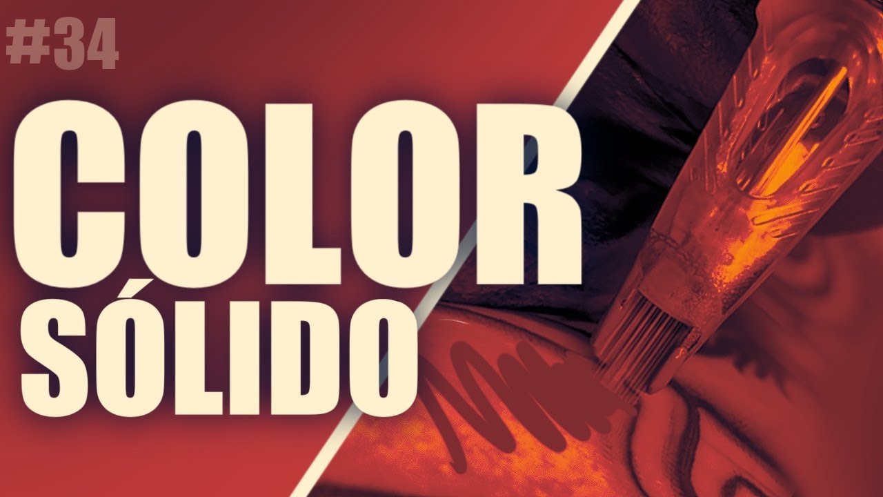 Capitulo #34 | Como tatuar COLOR SOLIDO - Todos los TIPS que necesitas saber
