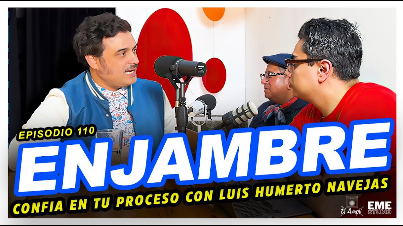 EL AMPLI - Episodio 110 - ENJAMBRE - Confiar en tu proceso