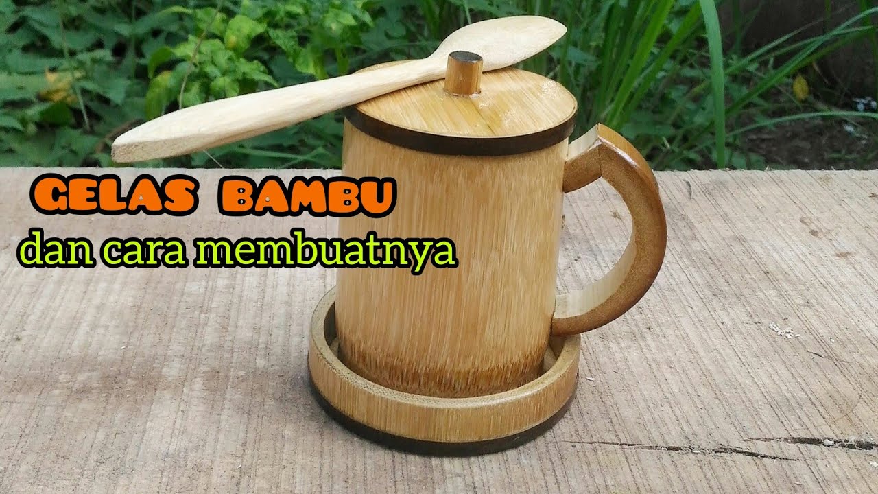 cara membuat gelas dari bambu dengan mudah