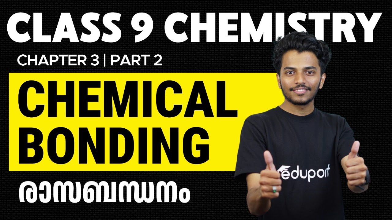 Class 9 Chemistry | Chemical Bonding | രാസബന്ധനം | Part 2 | Eduport