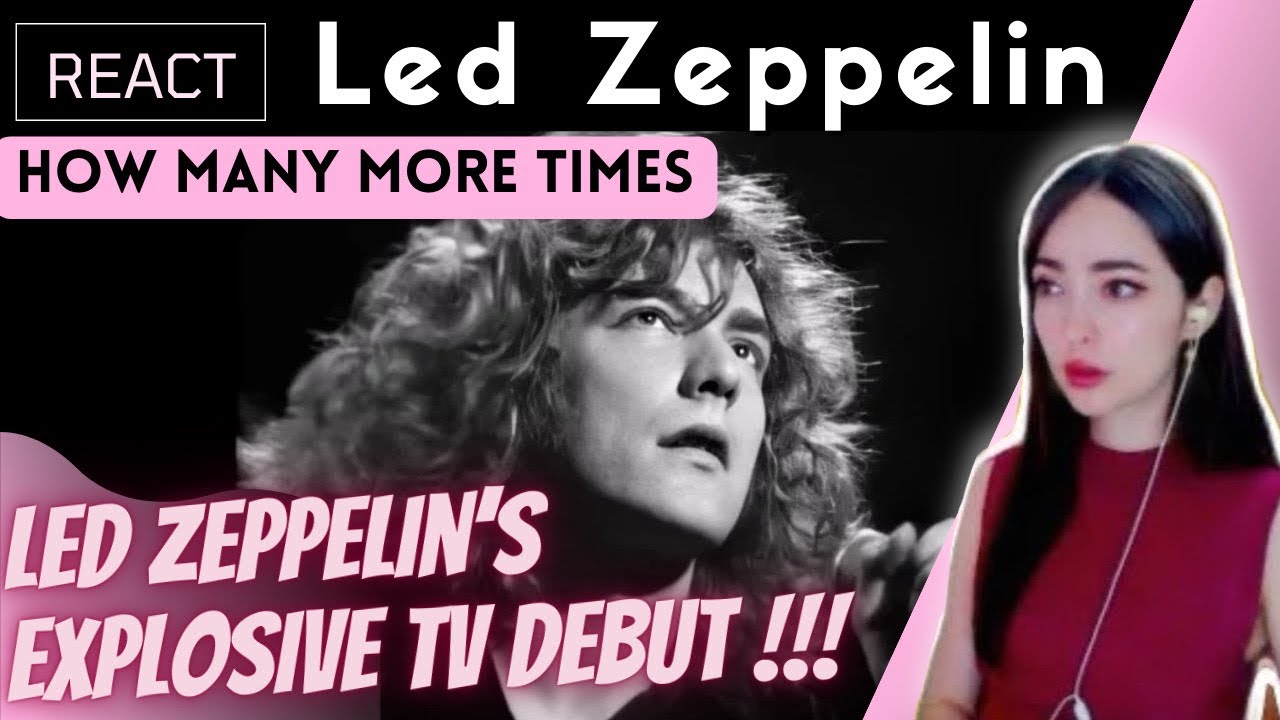 Реакция на Led Zeppelin — Сколько ещё раз
