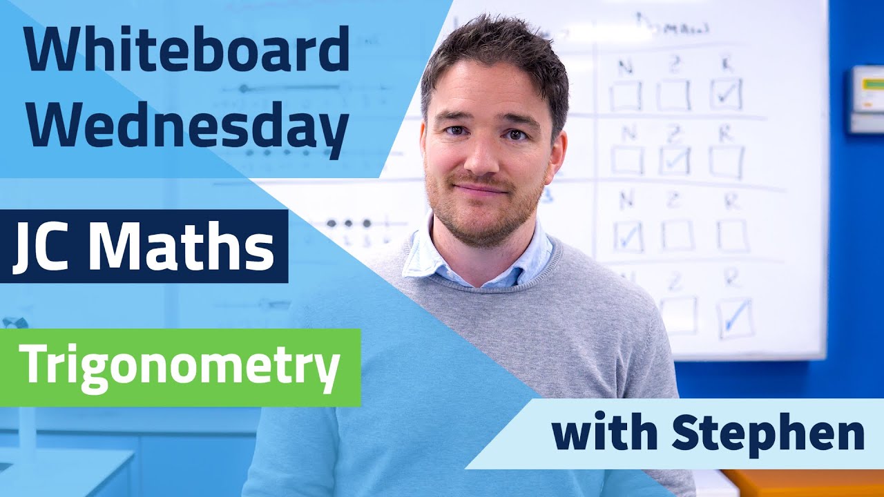 Whiteboard Wednesday - JC Maths - Trigonometry
