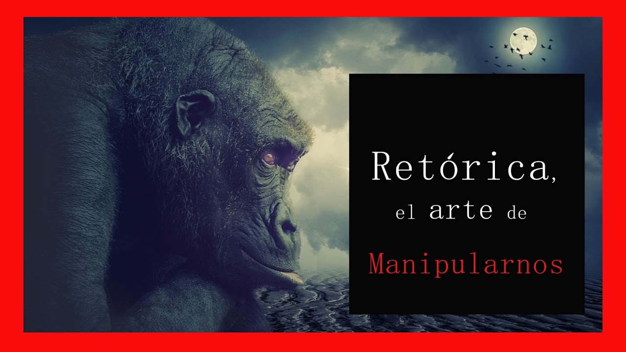 La retórica: el arte de manipular y persuadir