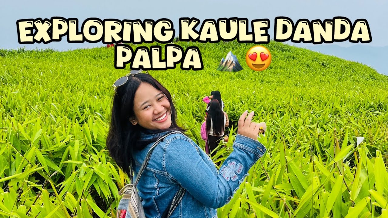 Exploring Palpa’s Most Beautiful Place Kaule Danda 😍🏔️ | Palpa Nepal | Kaule Danda 