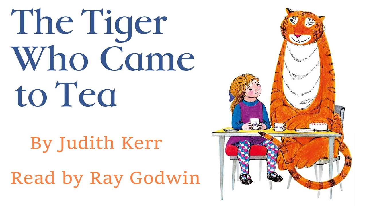 The Tiger Who Came To Tea by Juith Kerr and read by Ray Godwin.