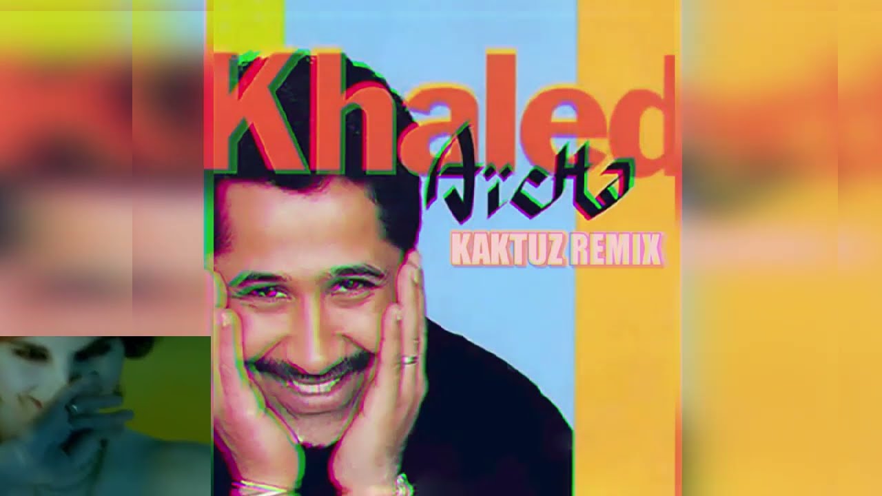 Khaled - Aicha (KaktuZ RemiX)