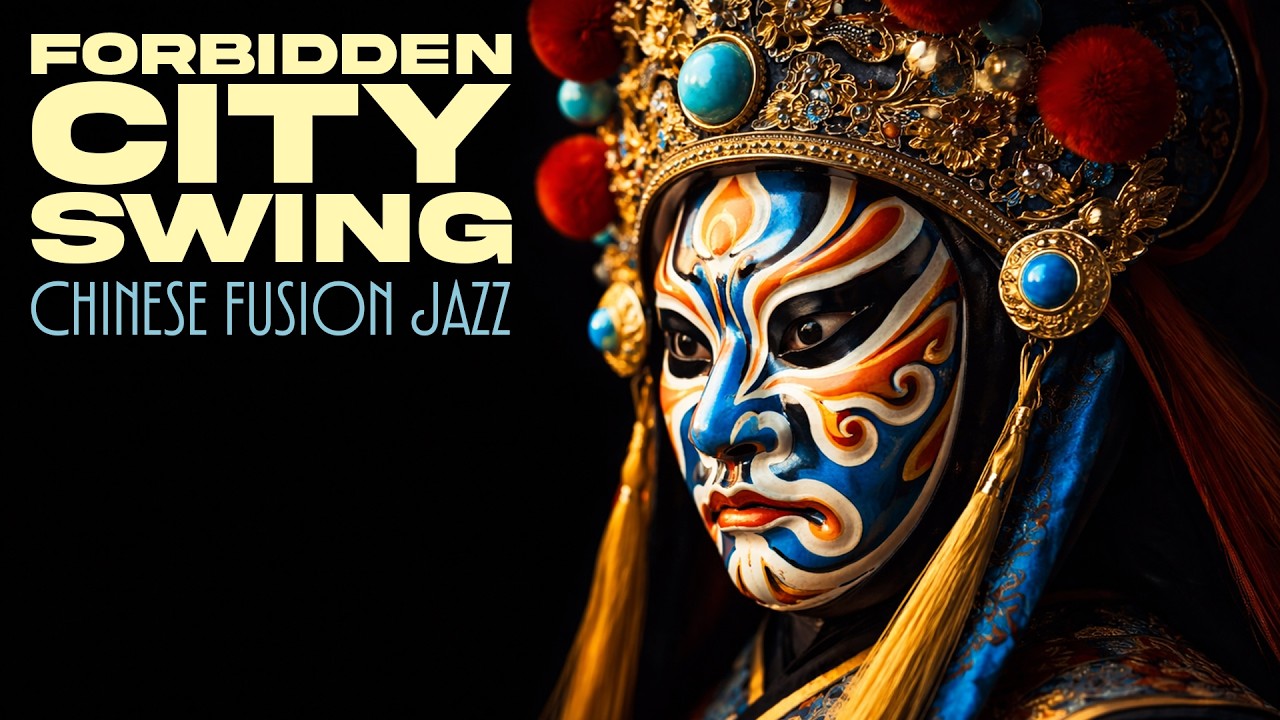 Forbidden City Swing — Chinese Jazz Fusion (Vol.3) | World Jazz Lounge