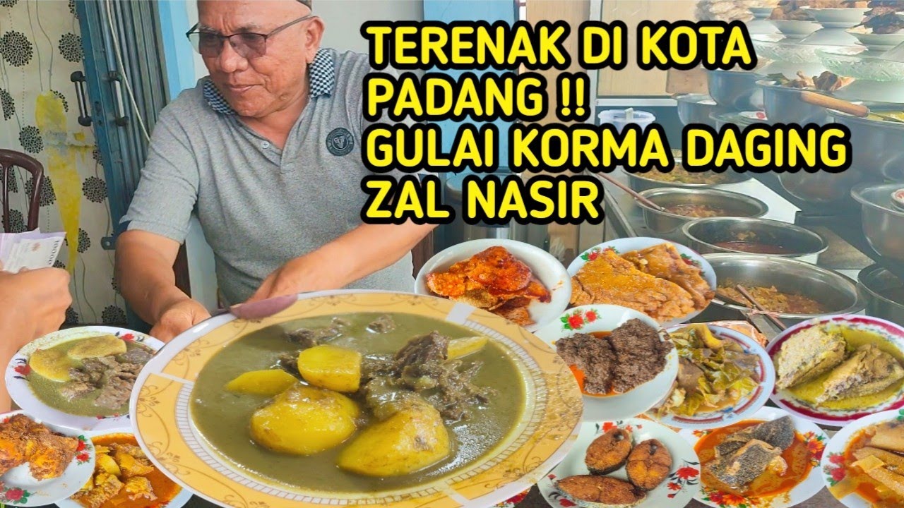 TERENAK DI KOTA PADANG !! GULAI KORMA DAGING ZAL NASIR
