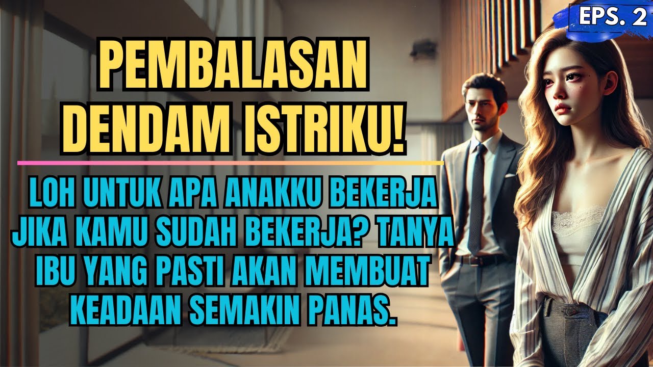 KISAH NYATA ! PEMBALASAN DENDAM ISTRIKU - EPS 2 
