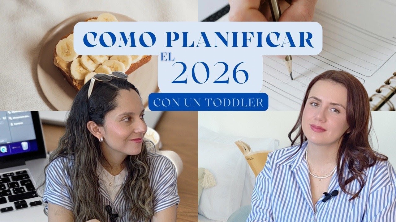 Cómo planificar tu año con un bebé o toddler (sin culpas ni rigidez)
