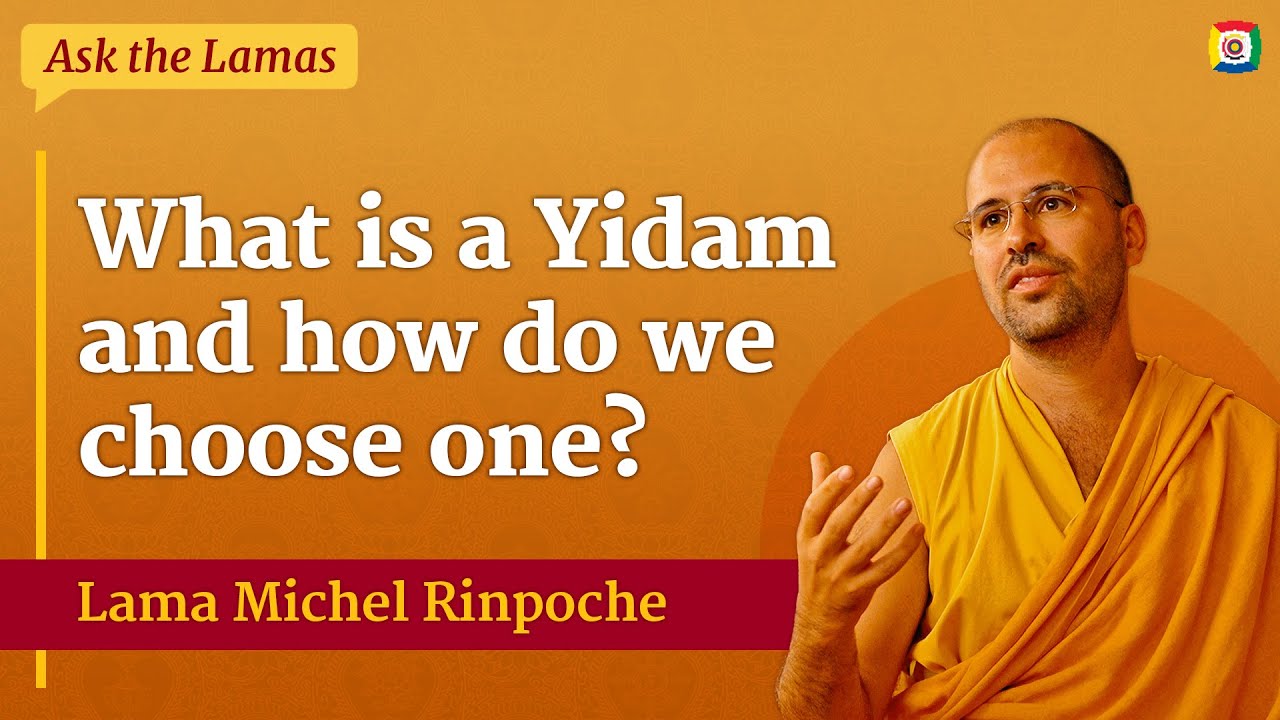 What is a Yidam and how do we choose one? with Lama Michel Rinpoche