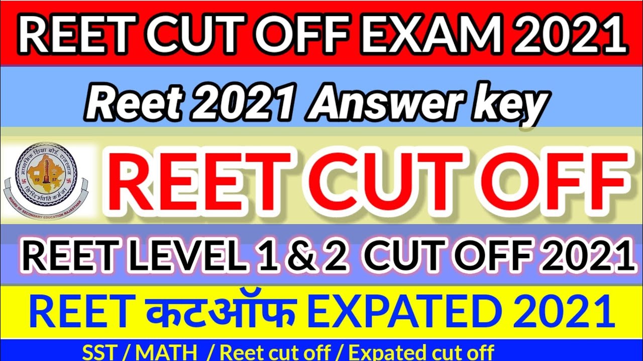 Reet cut off /Reet cut off 2021/ Reet exam cut-off /Reet exam level 1&2 cut-off/Reet expected cutoff