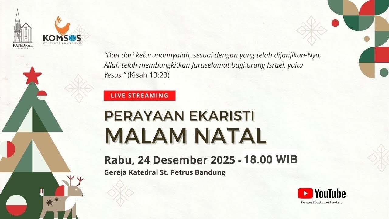PERAYAAN EKARISTI MALAM NATAL | Rabu, 24 Desember 2025 - 18.00 WIB | Gereja Katedral Bandung