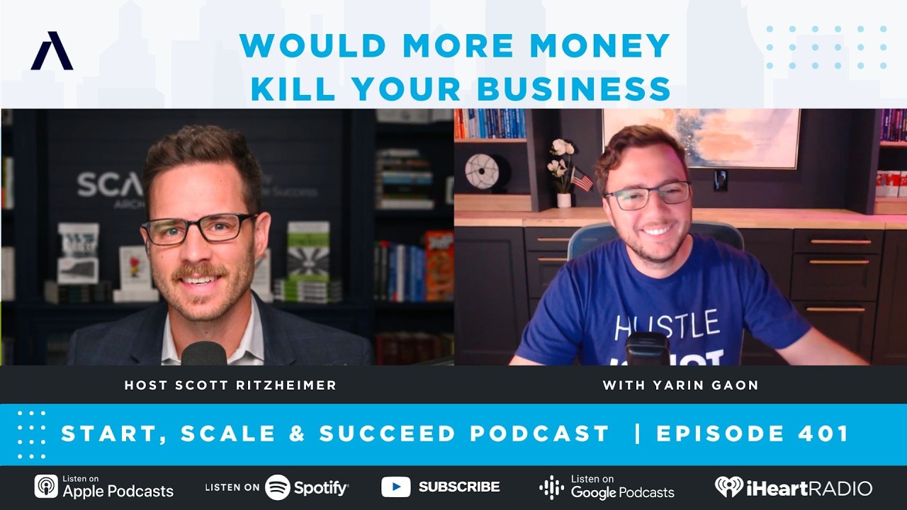 Would More Money Kill Your Business with Yarin Gaon - Ep. 401