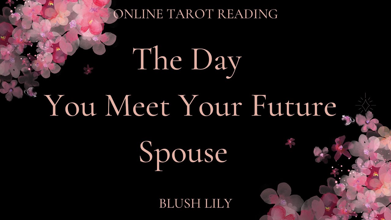 🤍All About The Day You Meet Your Future Spouse & How Will You Meet?🤍