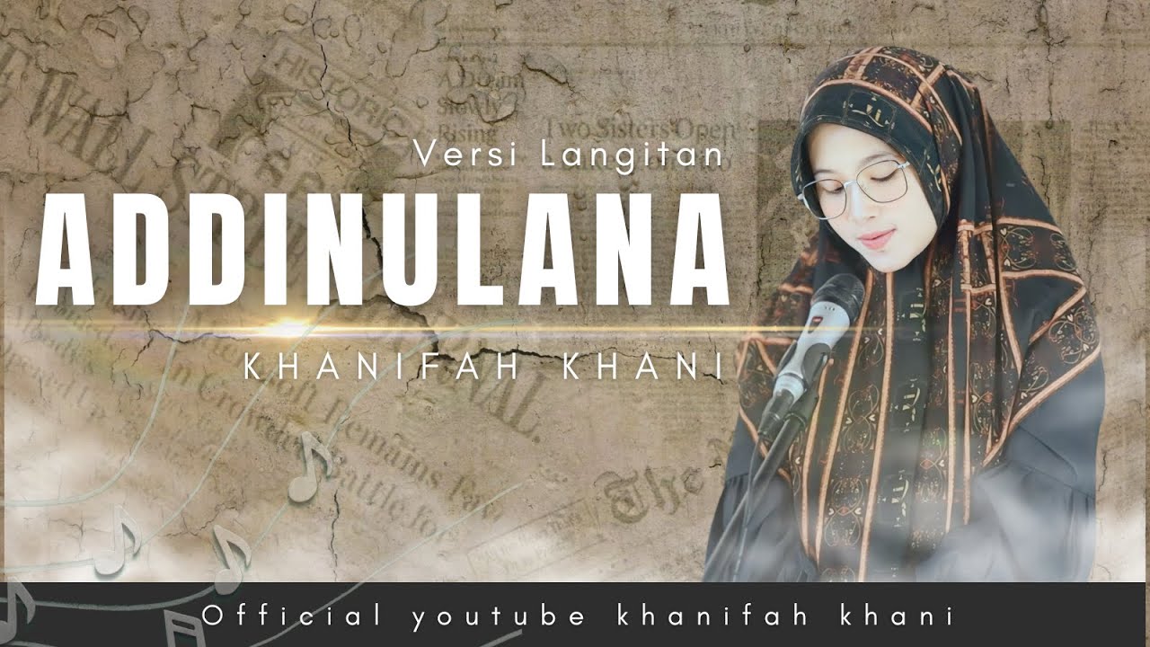 ADDINULANA  (Versi Langitan )Khanifah Khani