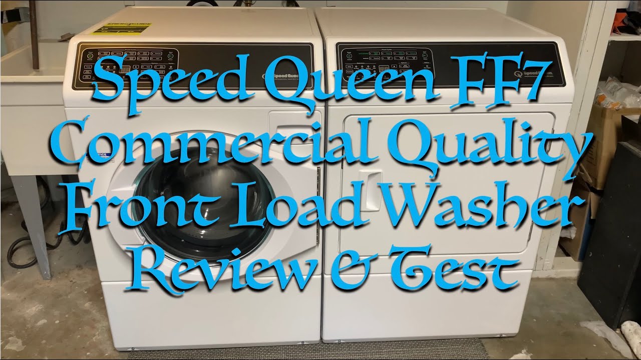 Speed Queen FF7 Commercial Front Load Washer & DF7 Dryer - FF7005 DF7000 - Review: Ultimate Washer