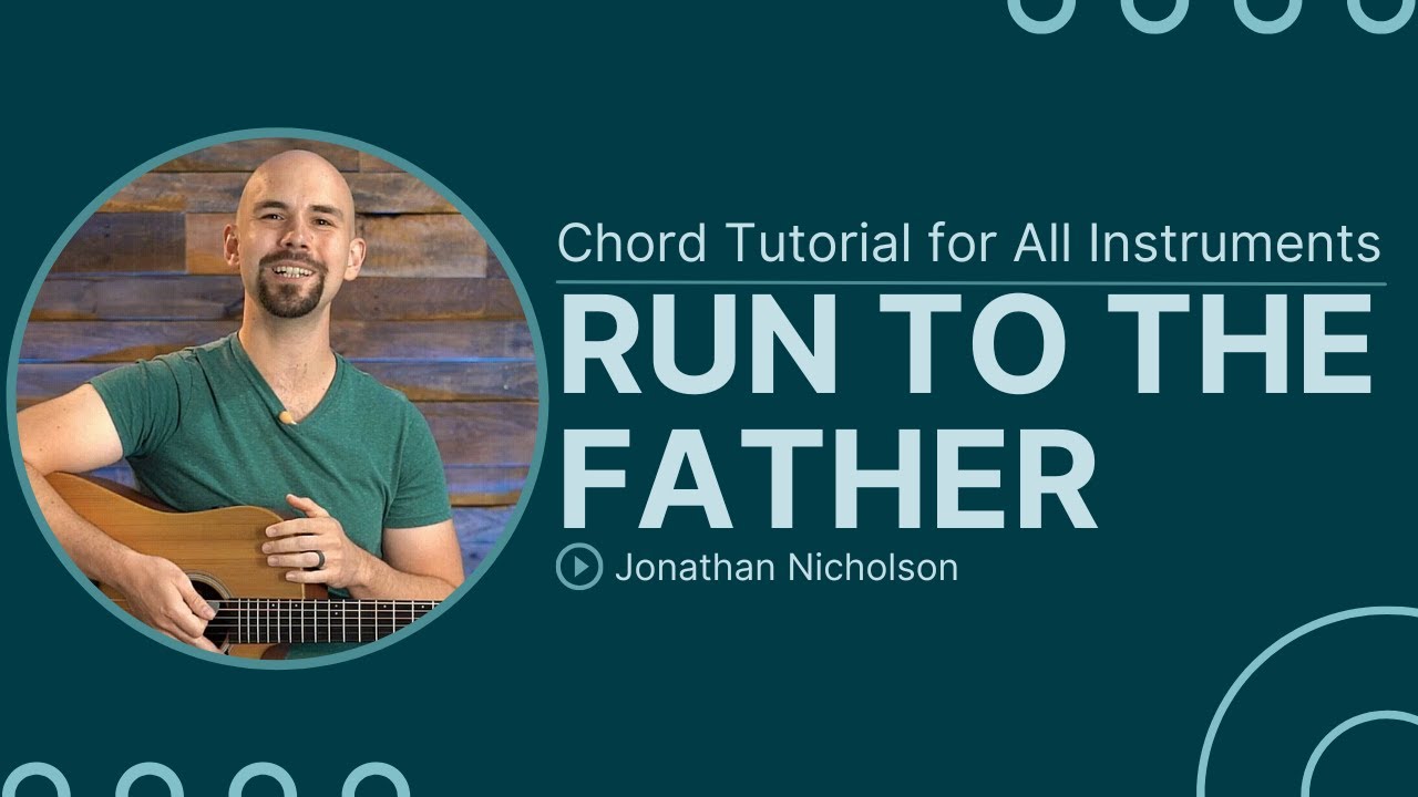 Run to the Father | Cody Carnes | Chord Chart & Tutorial