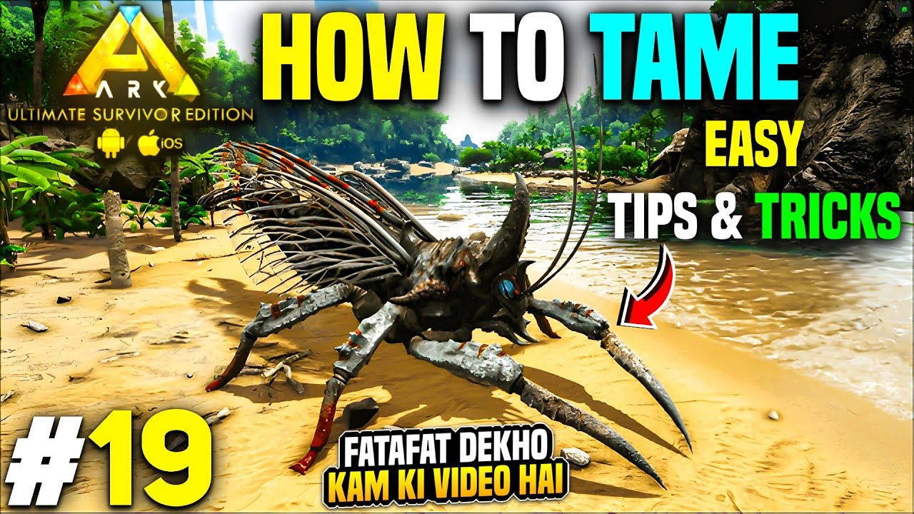 FULL GUIDE TO TAME Rhyniognatha ARK MOBILE UNLIMITED EDITION (HINDI) MUST WATCH