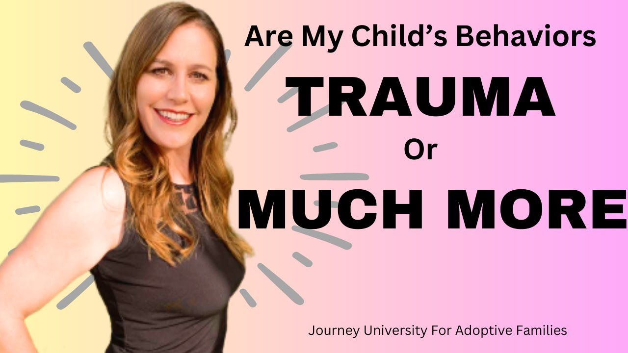 Trauma Specialist Brooke Fremouw: Are My Child's Behaviors from Trauma or Much More, Mental Illness