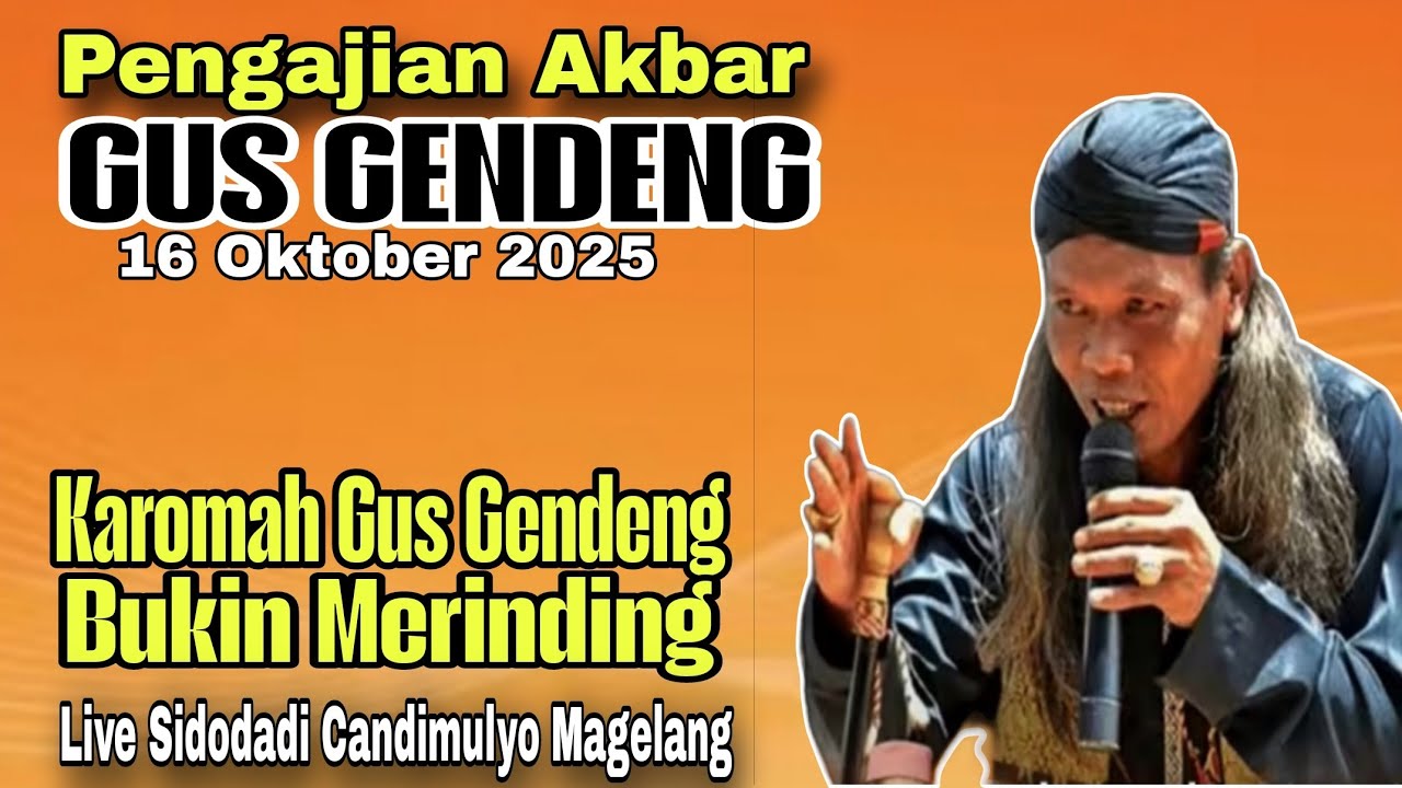 Karomah Gus Gendeng Bikin Merinding - Pengajian Gus Gendeng 16 Oktober 2025 di Sidomulyo Candimulyo