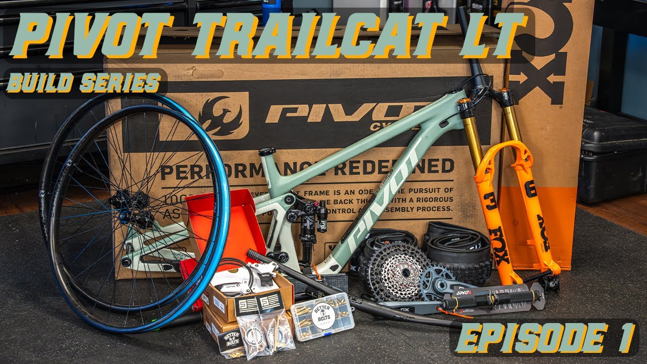 Pivot Trailcat LT Build Part 1 - BUILT by Better Bolts