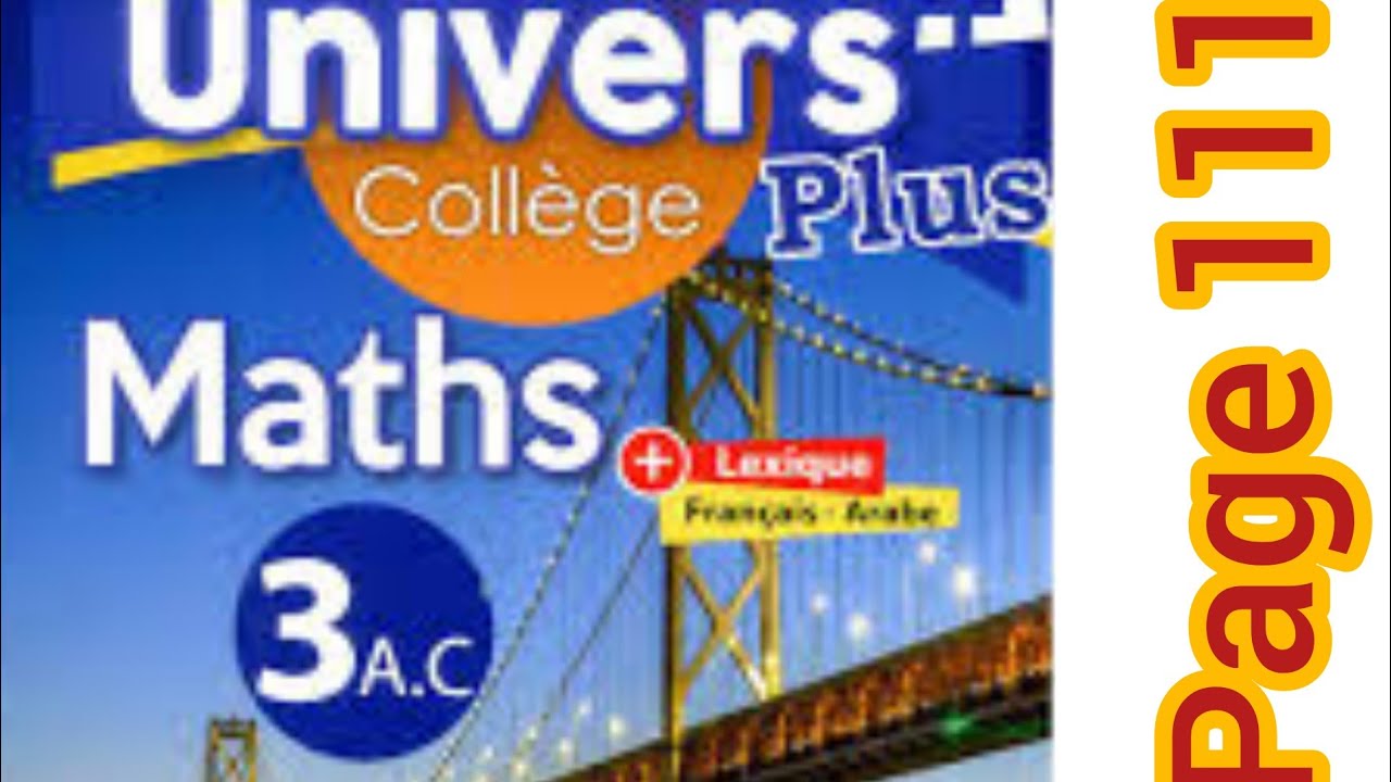 univers plus maths troisième année collège page 111 exercices 7.8.9