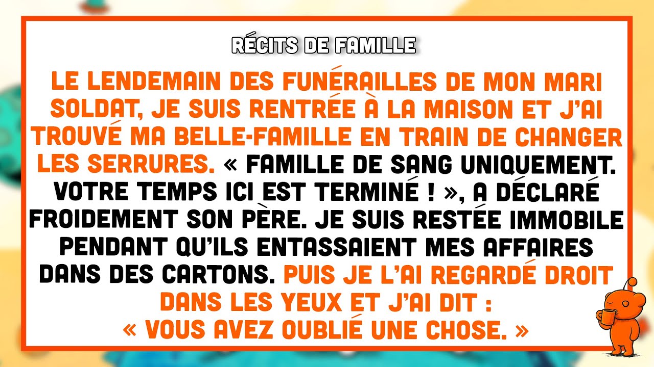 Le lendemain des funérailles de mon mari, sa famille changeait les serrures de ma maison.