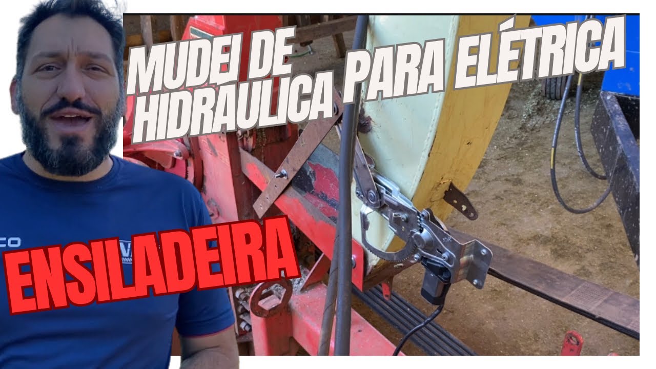 Transformando Ensiladeira: De Sistema Hidráulico para Elétrico!