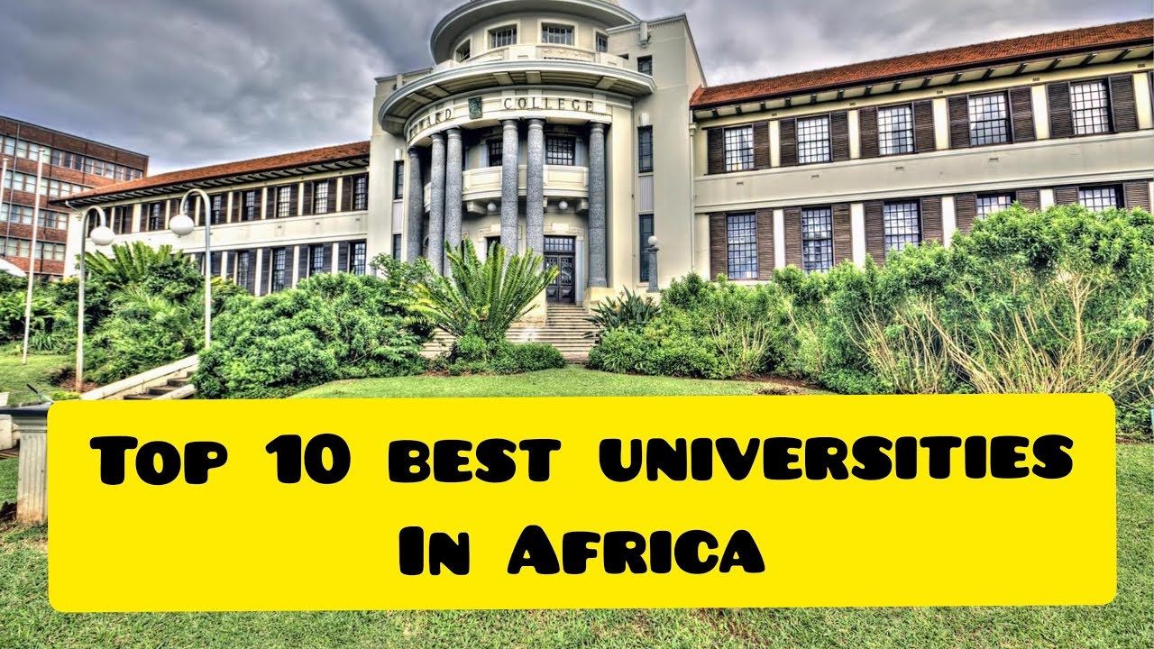 Top 10 Best universities in Africa