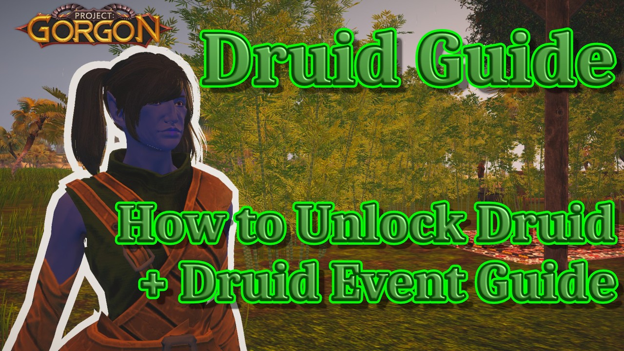 Druid Guide - How to Unlock Druid + Druid Event Guide - Project Gorgon