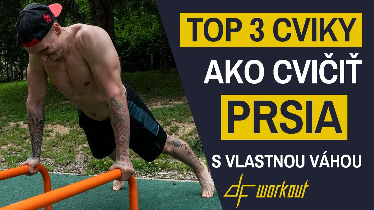 AKO CVIČIŤ PRSIA | TOP 3 CVIKY na prsia s vlastnou váhou tela