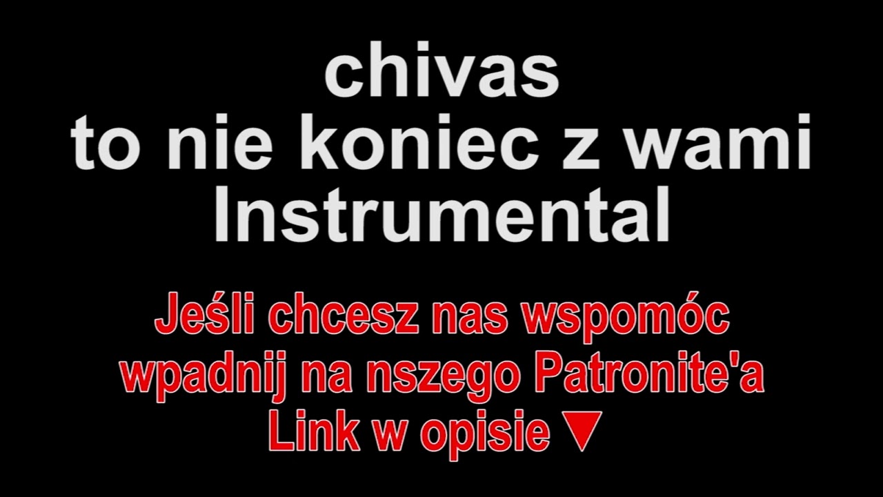 chivas - to nie koniec z wami Instrumental