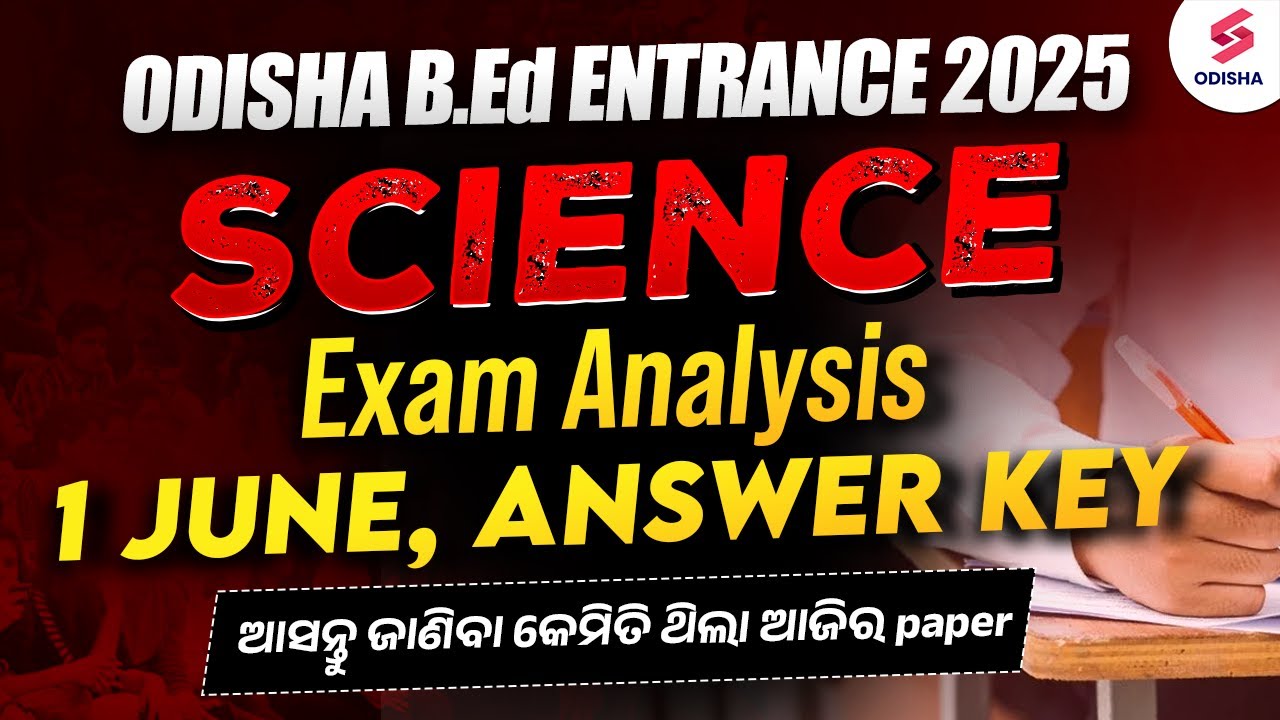 B.ED Entrance Exam Paper Solution 2025 | B.ED Science Paper Solution 2025 | Odisha B.Ed Answer Key