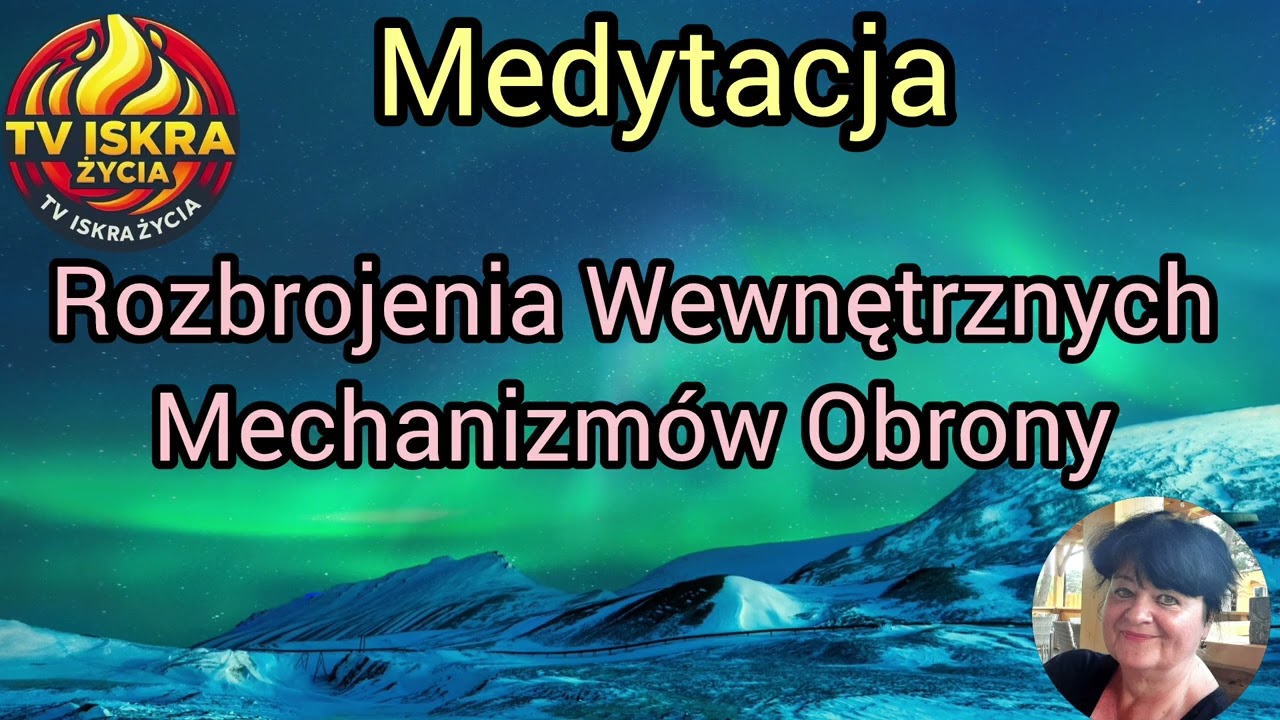 @Iskra-j2f Medytacja Rozbrojenia Wewnętrznych Mechanizmów Obrony. 02.03.2026