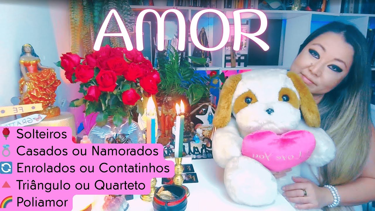 💖 AMOR: 🌹 Solteiros, Casados, Enrolados, Contatinhos, Triângulos, Quartetos e Poliamor 🌌✨